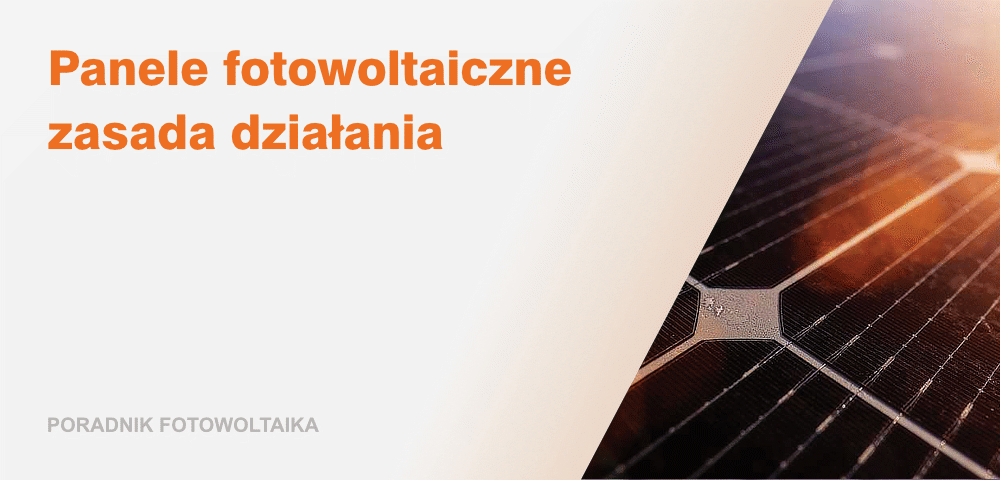 Panele fotowoltaiczne zasada działania